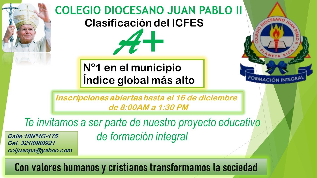 Inscripciones Abiertas Colegio Diocesano Juan Pablo II, Planeta Rica.